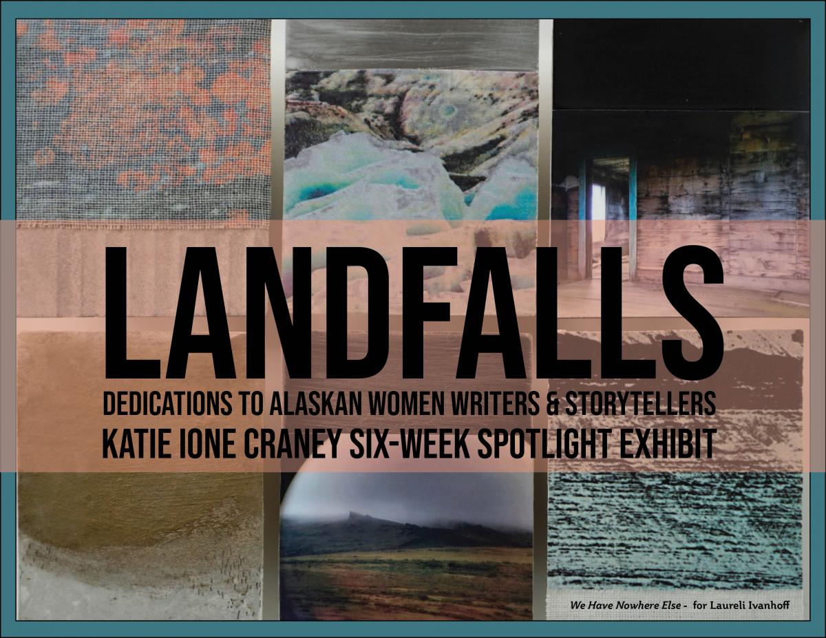 Landfalls: Dedications to Alaskan Women Writers & Storytellers