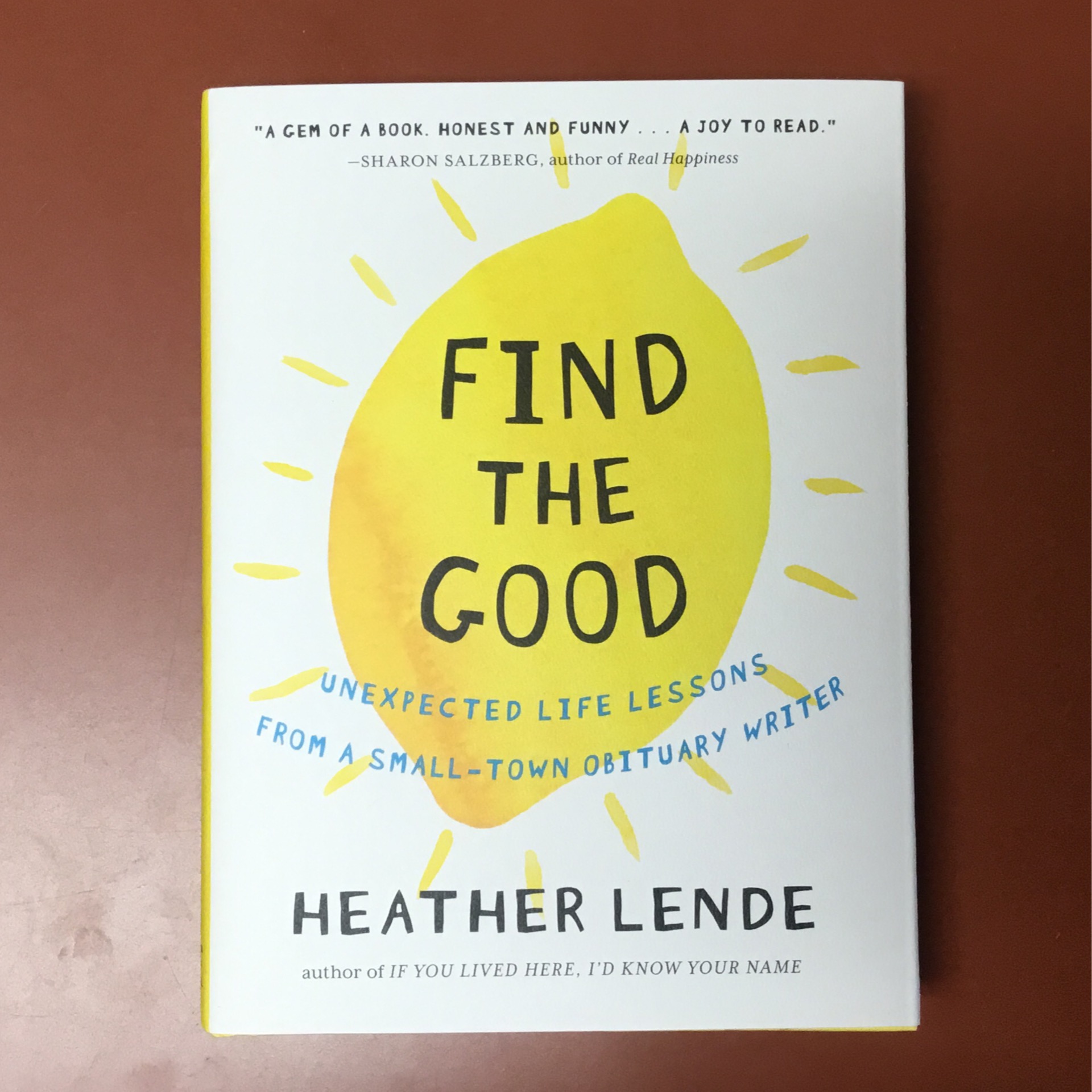 Find the Good: Unexpected Life Lessons From A Small Town